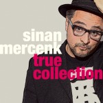 Sinan Mercenk - True Collection - Album