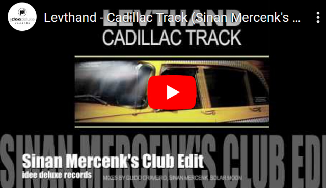 Levthand - Cadillac Track - Sinan Mercenk's Club Edit